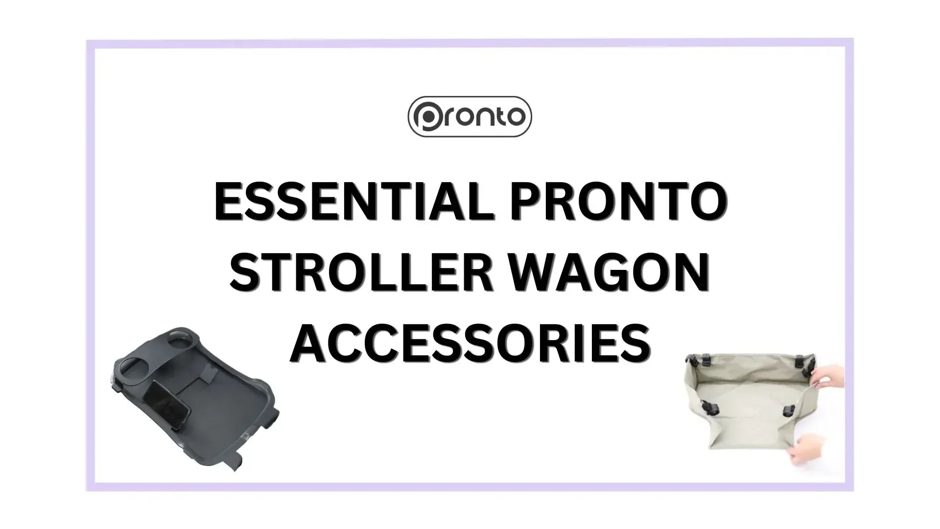 Essential Pronto Stroller Wagon Accessories